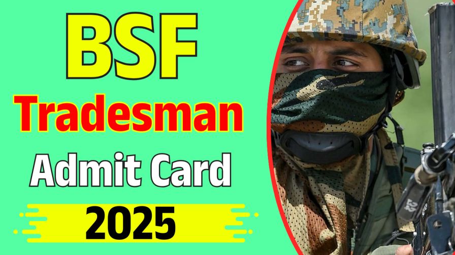 BSF Tradesman Admit Card 2025